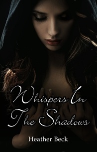  Heather Beck - Whispers In The Shadows - Legends Unleashed Omnibus Edition, #2.