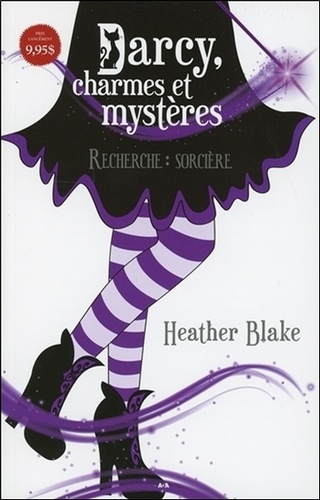 Heather Blake - Darcy, charmes et mystères Tome 1 : Recherche : sorcière.