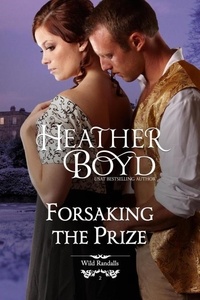  Heather Boyd - Forsaking the Prize - Wild Randalls, #2.