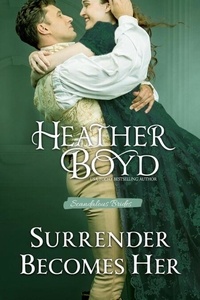 Livre anglais facile à télécharger gratuitement Surrender Becomes Her - Scandalous Brides, #4 9781922733092 DJVU CHM FB2 par Heather Boyd