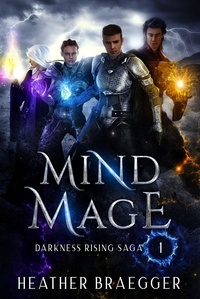  Heather Braegger - Mind-Mage - Darkness Rising Saga, #1.