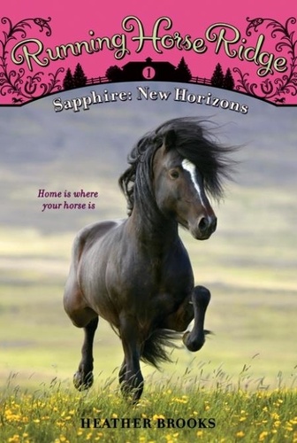 Heather Brooks - Running Horse Ridge #1: Sapphire: New Horizons.