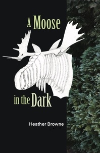  Heather Browne - A Moose in the Dark.