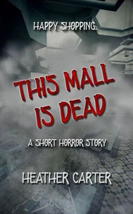 This Mall is Dead: A Short Horror Story