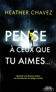 Pense à ceux que tu aimes...