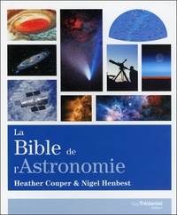 Heather Couper et Nigel Henbest - La bible de l'astronomie.