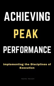  Heather Garnett - Achieving Peak Performance: Implementing the Disciplines of Execution.