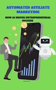  Heather Garnett - Automated Affiliate Marketing: How AI Drives Entrepreneurial Success.