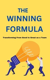  Heather Garnett - The Winning Formula: Transforming From Good to Great as a Team.