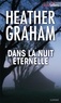 Heather Graham - Dans la nuit éternelle.