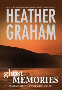 Heather Graham - Ghost Memories: Prequel to the Bone Island Trilogy.