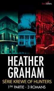 Heather Graham - Krewe of Hunters : première partie - 3 romans.