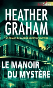 Heather Graham - Krewe of hunters Tome 1 : Le manoir du mystère.