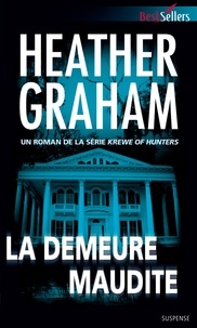 Heather Graham - La demeure maudite - T2 - Krewe of Hunters.