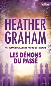 Heather Graham - Les démons du passé - T8 - Krewe of Hunters.