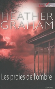 Heather Graham - Les proies de l'ombre.