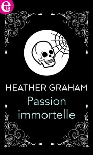 Heather Graham - Passion immortelle.