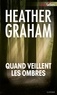 Heather Graham - Quand veillent les ombres.