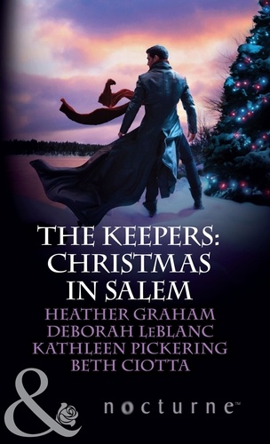 Heather Graham et Deborah Leblanc - The Keepers: Christmas In Salem - Do You Fear What I Fear? / The Fright Before Christmas / Unholy Night / Stalking in a Winter Wonderland.