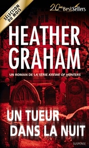 Heather Graham - Un tueur dans la nuit - T3 - Krewe of Hunters.