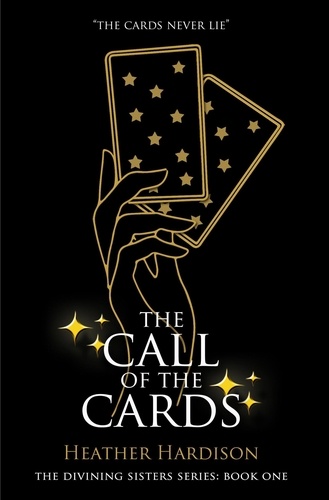  Heather Hardison - The Call Of The Cards (The Divining Sisters Book 1) - The Divining Sisters Series, #1.