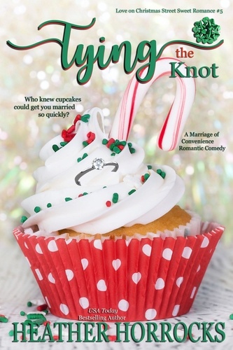  Heather Horrocks - Tying the Knot - Love on Christmas Street, #5.