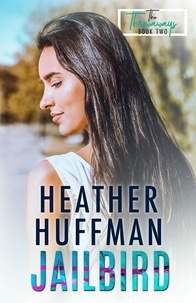  Heather Huffman - Jailbird - The Throwaways, #2.
