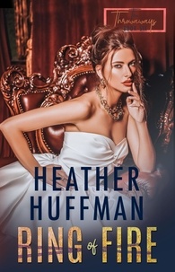  Heather Huffman - Ring of Fire - The Throwaways, #6.