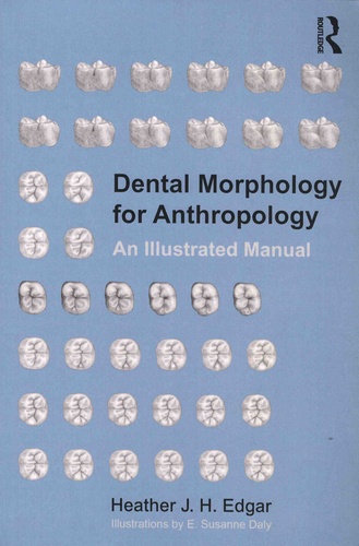 Dental Morphology for Anthropology. An Illustrated Manual