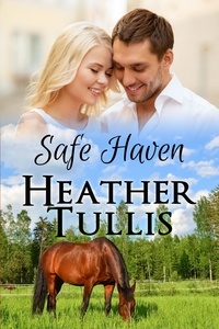  Heather Justesen et  Heather Tullis - Safe Haven - Carver Ranch, #3.
