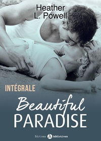 Heather L. Powell - Beautiful Paradise – L’intégrale.