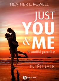 Heather L. Powell - Just You and Me – Beautiful Paradise (l’intégrale).