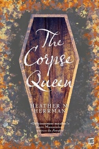 Heather M. Herrman - The Corpse Queen.