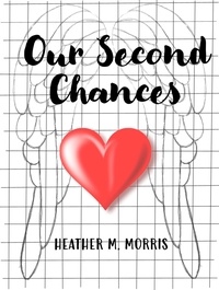  Heather M. Morris - Our Second Chances- Book 1 of the Dylen Series - The Dylen Series, #1.