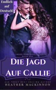 Die Jagd auf Callie