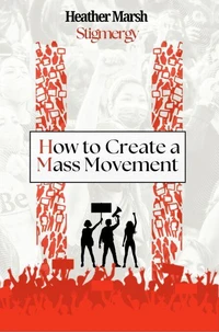 Stigmergy: How to Create a Mass Movement