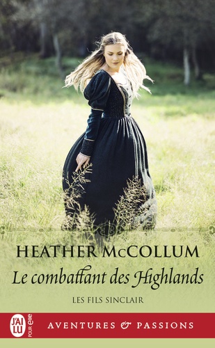 Les fils Sinclair Tome 2 Le combattant des Highlands - Occasion