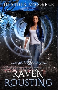  Heather McCorkle - Raven Rousting - Shifter Seeker, #1.