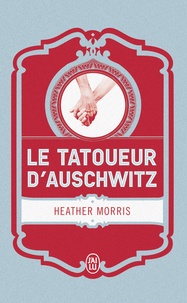 Heather Morris - Le tatoueur d'Auschwitz.