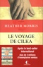 Heather Morris - Le voyage de Cilka.