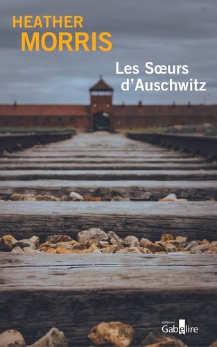 Les soeurs d'Auschwitz Edition en gros caractères