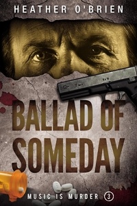 Ebook gratuit téléchargement gratuit epub Ballad of Someday  - Music Is Murder, #3 par Heather O'Brien