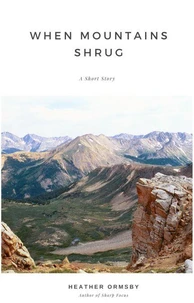 When Mountains Shrug