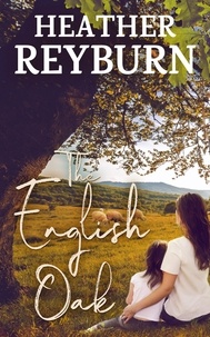  Heather Reyburn - The English Oak - Tullagulla Series, #2.