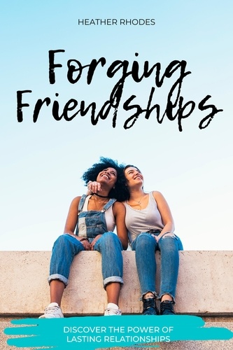  Heather Rhodes - Forging Friendships.