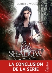 Heather S. Wood - Red Shadow Tome 3 : Unions.