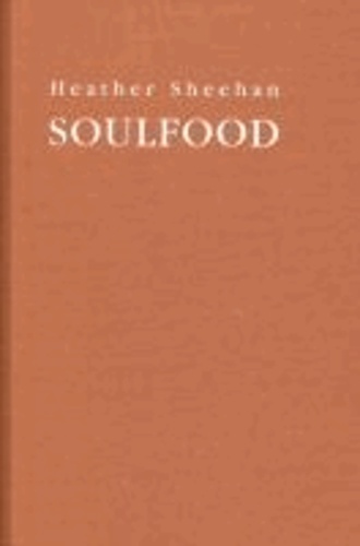 Heather Sheehan: Soulfood.