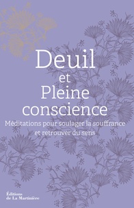 Heather Stang - Deuil et pleine conscience - Méditations pour soulager la souffrance et retrouver du sens.