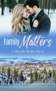Family Matters (DiCarlo Brides book 4)
