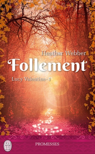 Lucy Valentine Tome 1 Follement